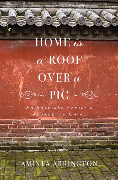 Cover of the book Home Is a Roof Over a Pig by Aminta Arrington, ABRAMS (Ignition)