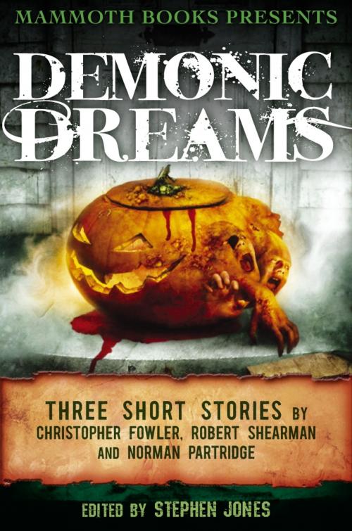 Cover of the book Mammoth Books presents Demonic Dreams by Christopher Fowler, Robert Shearman, Norman Partridge, Little, Brown Book Group