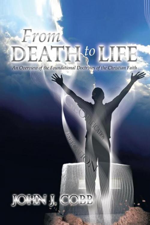 Cover of the book From Death to Life by John J. Cobb, iUniverse