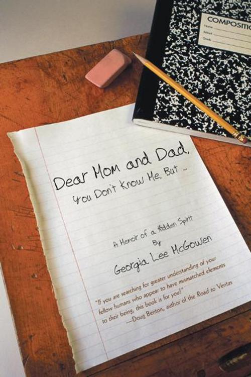 Cover of the book Dear Mom and Dad by Georgia Lee McGowen, iUniverse