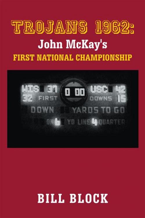 Cover of the book Trojans 1962: John Mckay's First National Championship by Bill Block, iUniverse