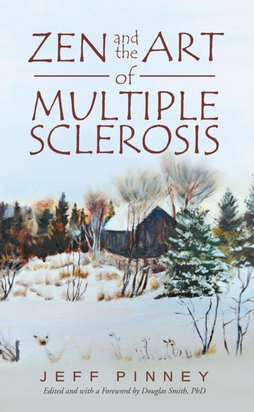 Cover of the book Zen and the Art of Multiple Sclerosis by Jeff Pinney, iUniverse