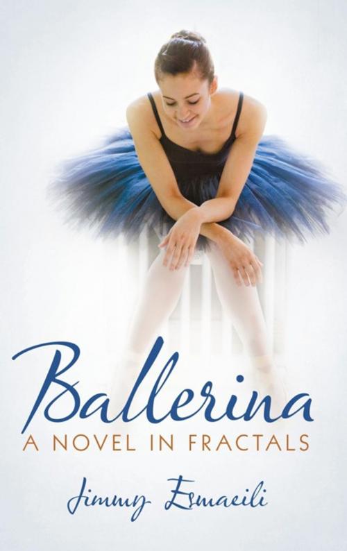 Cover of the book Ballerina by Jimmy Esmaeili, iUniverse