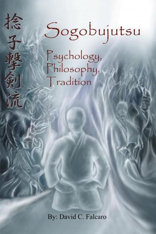 Cover of the book Sogobujutsu by David C. Falcaro, iUniverse