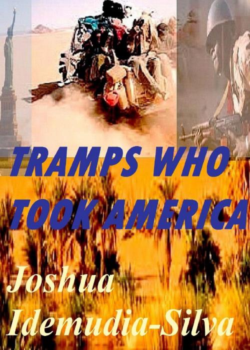 Cover of the book Tramps Who Took America by Joshua Idemudia-Silva, Joshua Idemudia-Silva