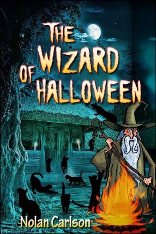 Cover of the book The Wizard of Halloween by Nolan Carlson, Nolan Carlson