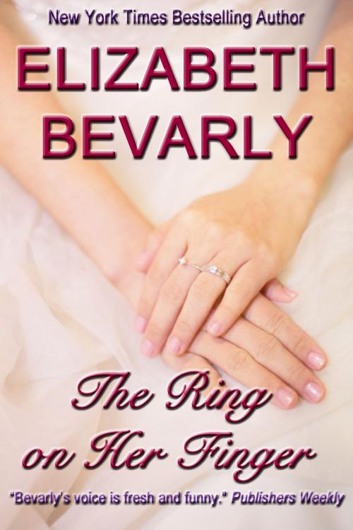 Cover of the book The Ring on Her Finger by Elizabeth Bevarly, Elizabeth Bevarly