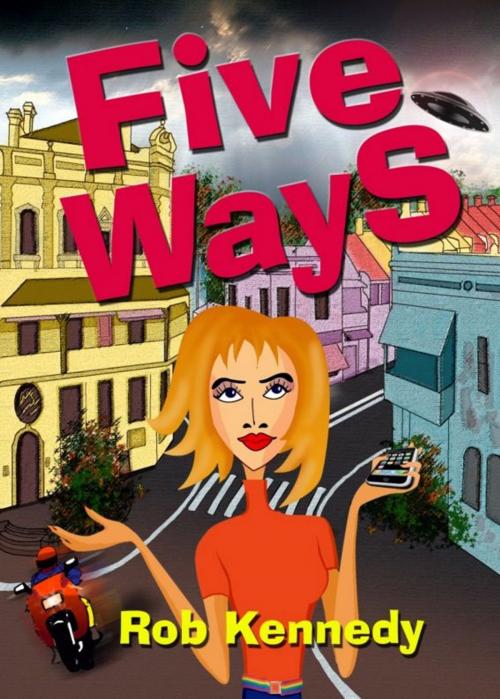 Cover of the book Five Ways by Rob Kennedy, Rob Kennedy