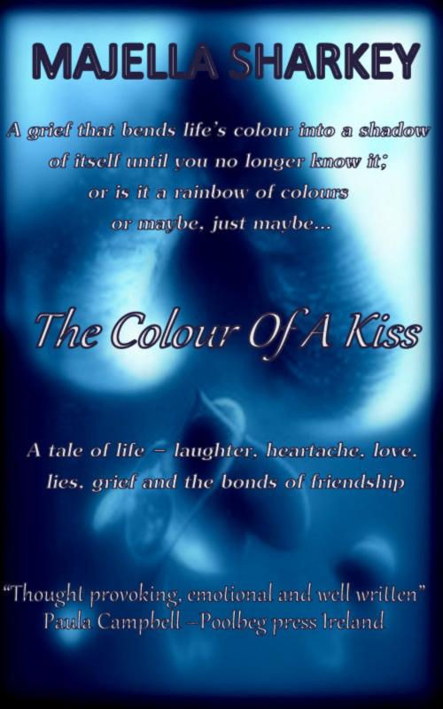 Cover of the book The Colour of a Kiss by majella sharkey, majella sharkey