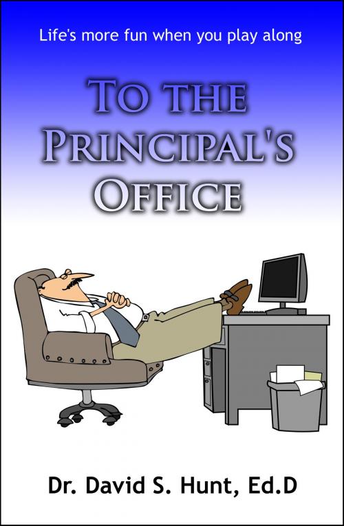 Cover of the book To the Principal's Office by David Hunt, David Hunt