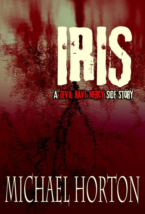 Cover of the book Iris by Michael Horton, Michael Horton