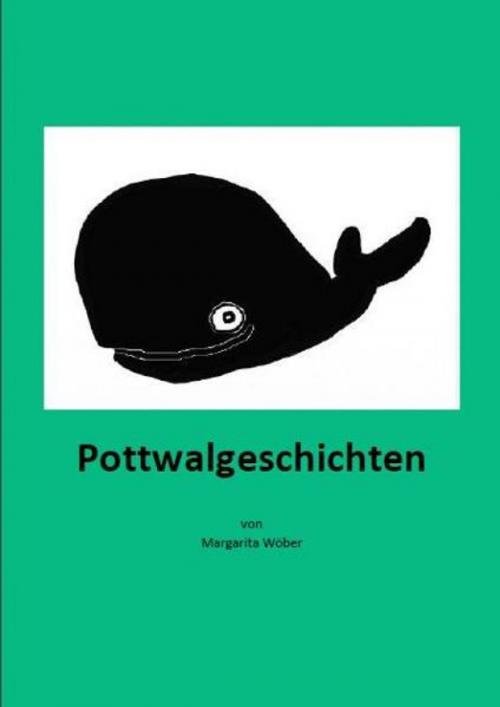 Cover of the book Pottwalgeschichten by Margarita Wöber, Margarita Wöber