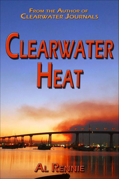 Cover of the book Clearwater Heat by Al Rennie, Al Rennie