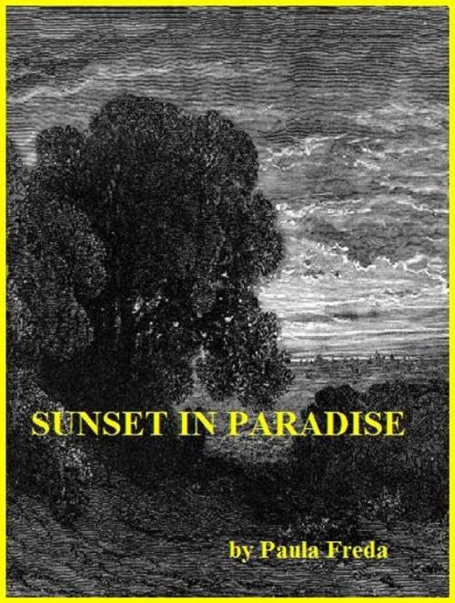 Cover of the book Sunset in Paradise by Paula Freda, Paula Freda