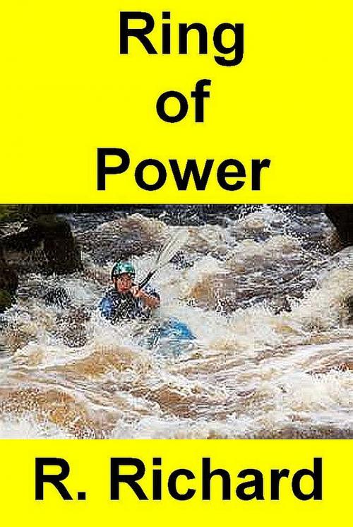 Cover of the book Ring of Power by R. Richard, R. Richard