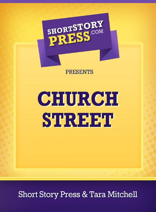 Cover of the book Church Street by Tara Mitchell, Short Story Press