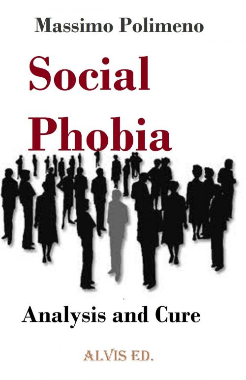 Cover of the book Social Phobia: Analysis and Cure by Massimo Polimeno, ALVIS International Editions