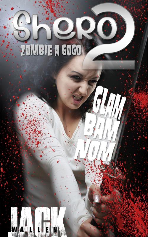 Cover of the book Shero II: Zombie A GoGo by Jack Wallen, Jack Wallen