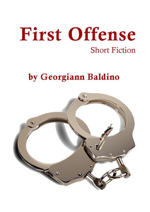 Cover of the book First Offense by Georgiann Baldino, Georgiann Baldino