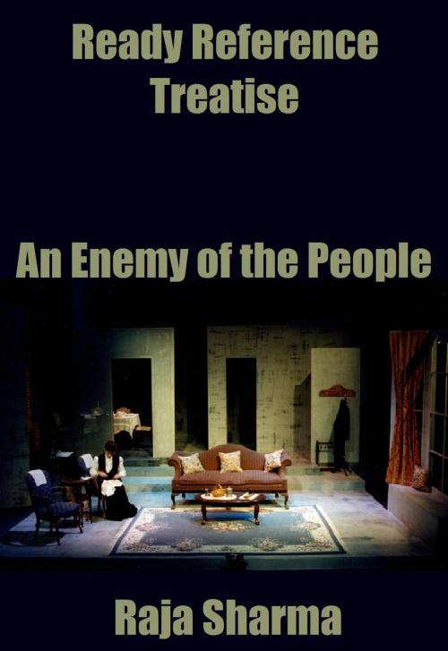Cover of the book Ready Reference Treatise: An Enemy of the People by Raja Sharma, Raja Sharma