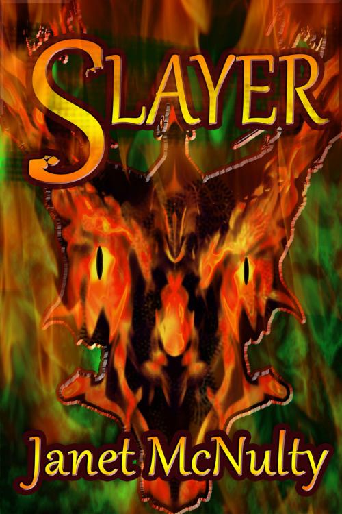 Cover of the book Slayer by Janet McNulty, Janet McNulty