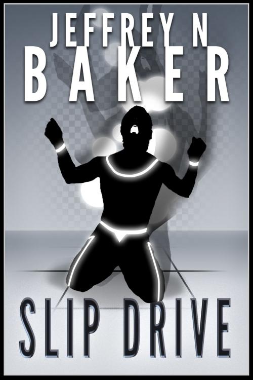 Cover of the book Slip Drive by Jeffrey N. Baker, Jeffrey N. Baker