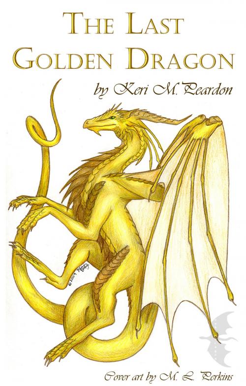 Cover of the book The Last Golden Dragon by Keri Peardon, Keri Peardon