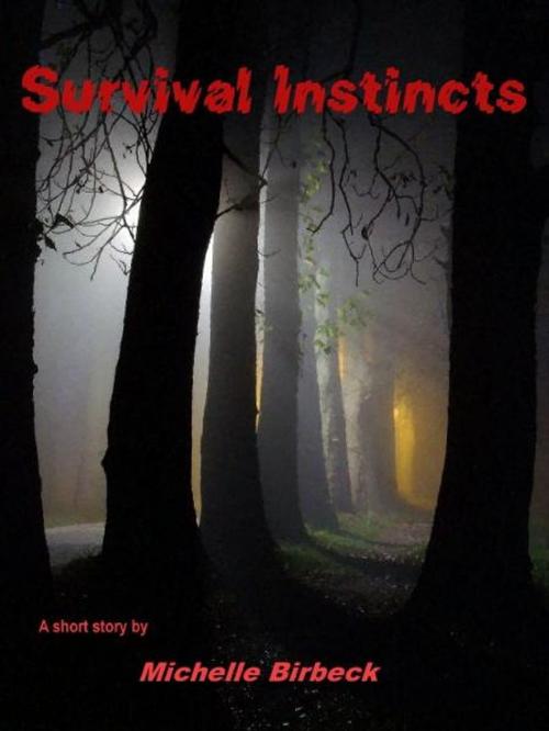Cover of the book Survival Instincts by Michelle Birbeck, Michelle Birbeck