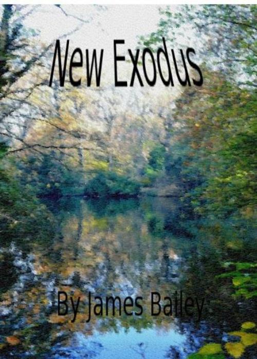 Cover of the book New Exodus by James Bailey, James Bailey
