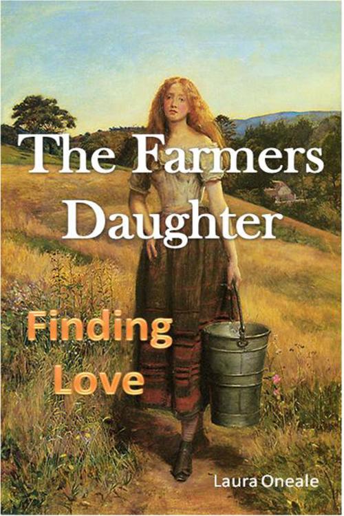 Cover of the book The Farmer's Daughter by Laura Oneale, Laura Oneale