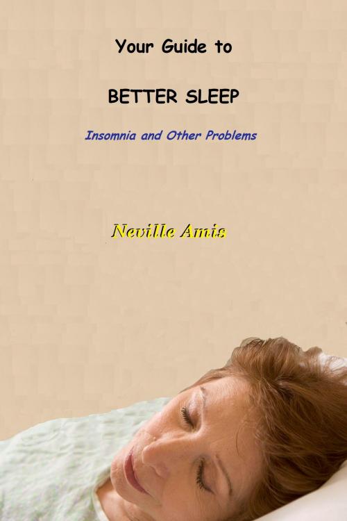 Cover of the book Your Guide to Better Sleep by Neville Amis, J. E. Hazlett Lynch
