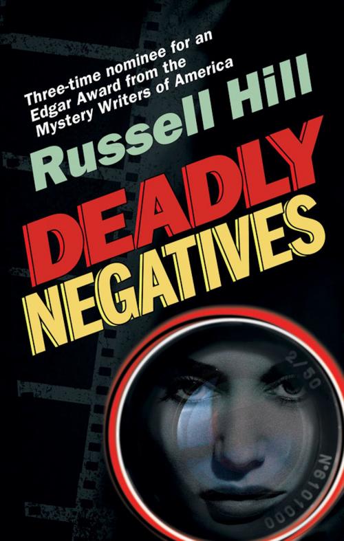 Cover of the book Deadly Negatives by Russell Hill, Pleasure Boat Studio
