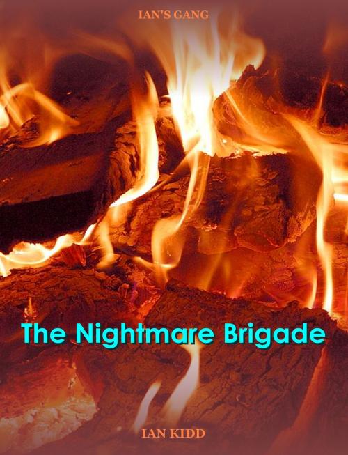 Cover of the book Ian's Gang: The Nightmare Brigade by Ian Kidd, Ian Kidd