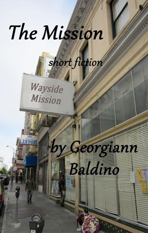 Cover of the book The Mission by Georgiann Baldino, Georgiann Baldino