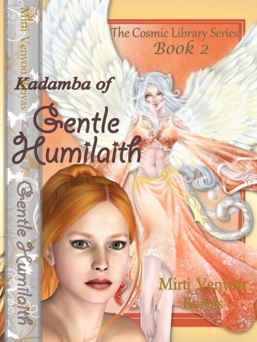Cover of the book Kadamba of Gentle Humilaith by Mirti Venyon Reiyas, Mirti Venyon Reiyas