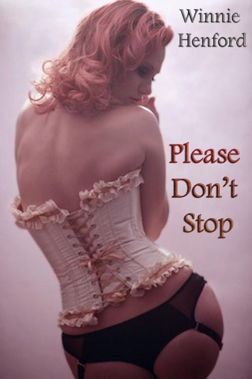 Cover of the book Please Do Not Stop by Winnie Henford, DoroClem Publishing