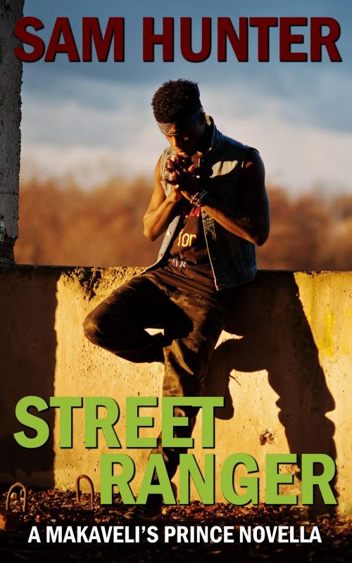 Cover of the book Street Ranger (A Makaveli’s Prince Novella) by Sam Hunter, Sam Hunter