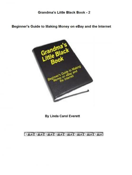 Cover of the book Grandma's Little Black Book 2: Guide to Making Money on eBay and the Internet by Linda Carol Everett, Linda Carol Everett