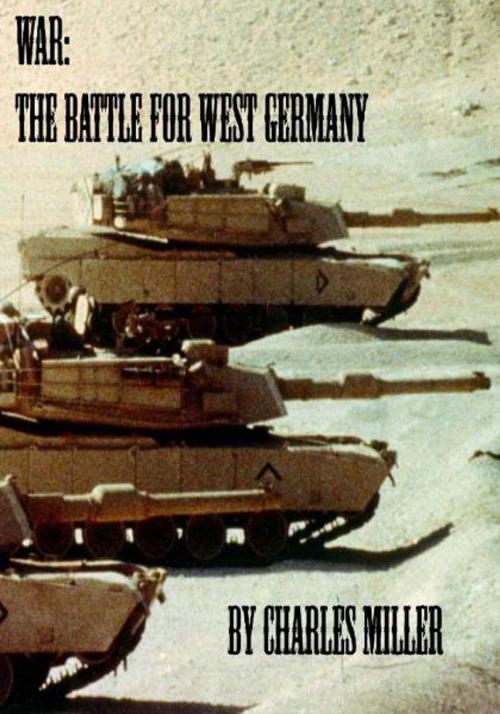 Cover of the book War: The Battle for West Germany by Charles Miller, Charles Miller