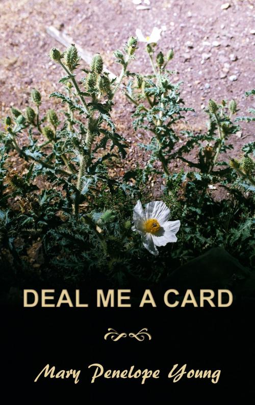 Cover of the book Deal Me A Card by Mary Penelope Young, Mary Penelope Young