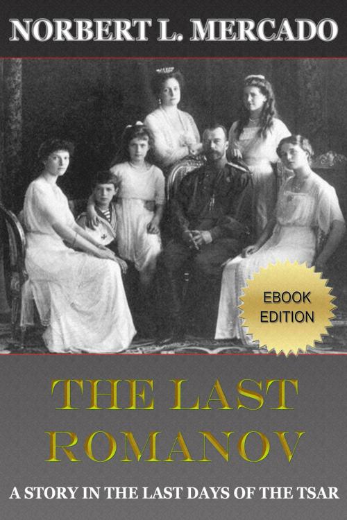 Cover of the book The Last Romanov by Norbert Mercado, Norbert Mercado