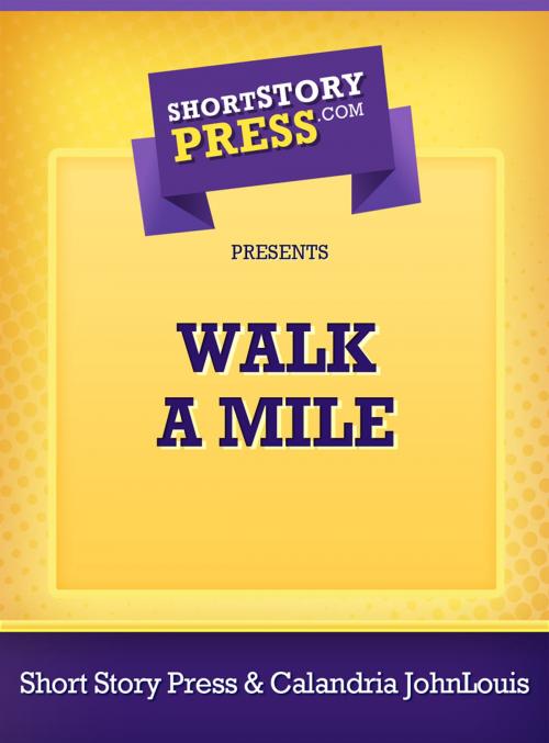 Cover of the book Walk a Mile by Short Story Press, Short Story Press