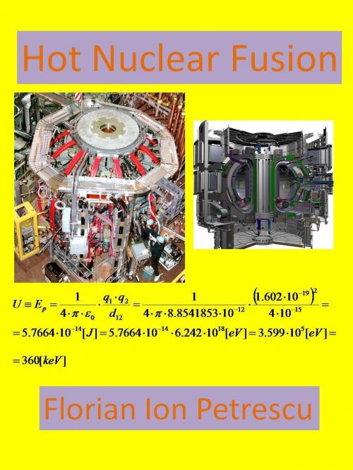 Cover of the book Hot Nuclear Fusion by Florian Ion Petrescu, Florian Ion Petrescu