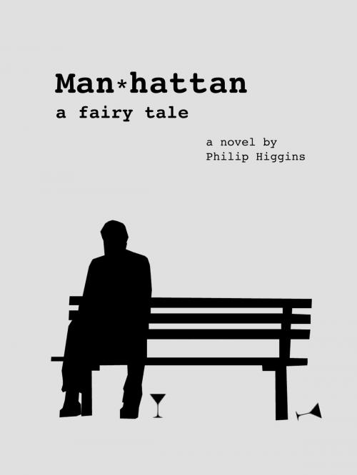 Cover of the book Man*hattan: a fairy tale by Philip Higgins, Philip Higgins