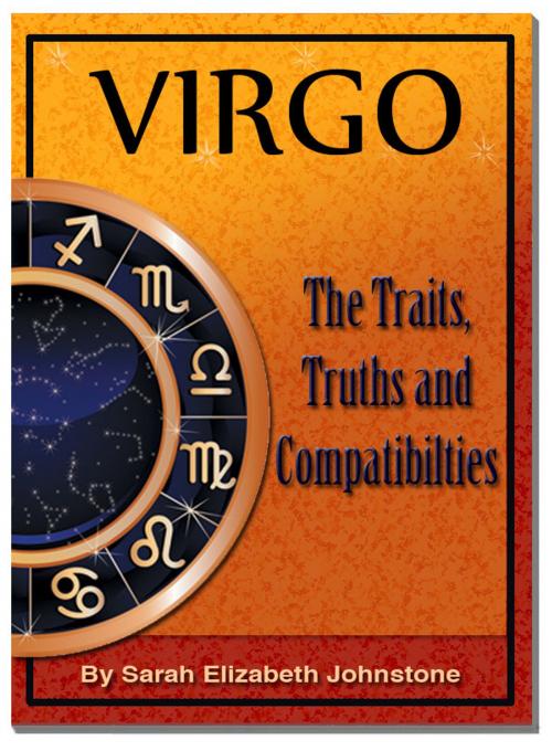 Cover of the book Virgo: Virgo Star Sign Traits, Truths and Love Compatibility by Sarah Johnstone, Sarah Johnstone
