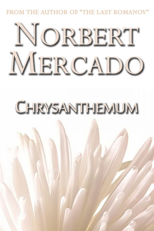 Cover of the book Chrysanthemum by Norbert Mercado, Norbert Mercado
