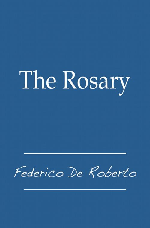 Cover of the book The Rosary by Federico De Roberto, Fario