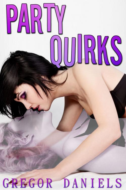 Cover of the book Party Quirks by Gregor Daniels, Gregor Daniels