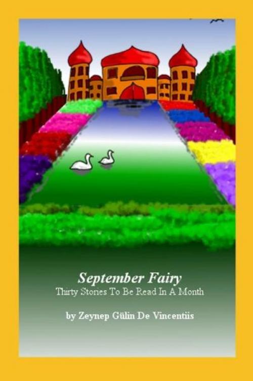 Cover of the book September Fairy. Thirty stories to be read in a month. by Zeynep Gülin De Vincentiis, Zeynep Gülin De Vincentiis