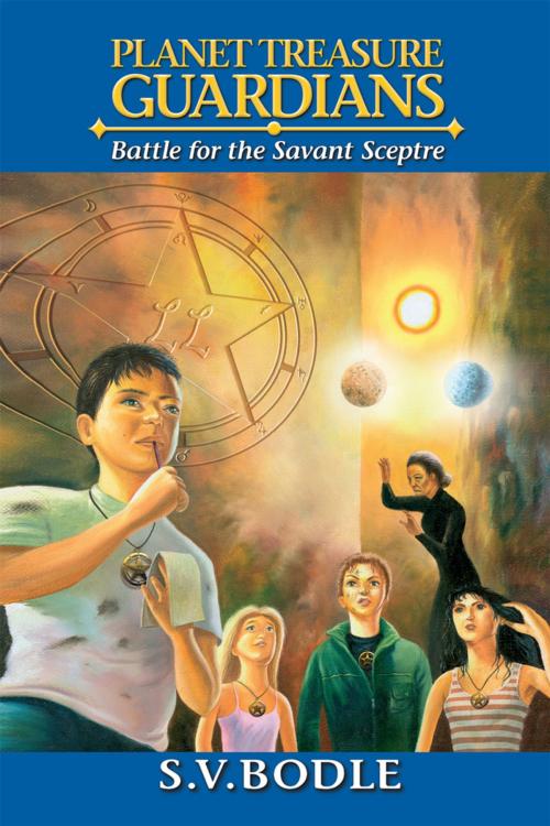 Cover of the book Planet Treasure Guardians : Battle for the Savant Sceptre by S.V. Bodle, Xlibris NZ